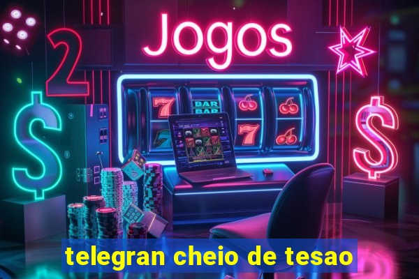 telegran cheio de tesao